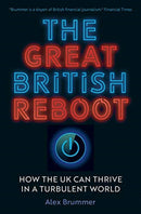 The Great British Reboot : How the UK Can Thrive in a Turbulent World-9780300243499