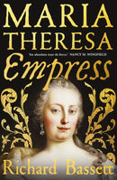 Maria Theresa: Empress – The Making of the Austrian Enlightenment
