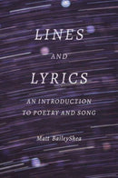 Lines and Lyrics : An Introduction to Poetry and Song-9780300245677