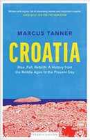 Croatia : A History from the Middle Ages to the Present Day-9780300246575