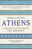Athens – A History of the World`s First Democracy