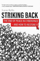 Striking Back : The End of Peace in Cyberspace - And How to Restore It-9780300246681