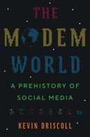 The Modem World – A Prehistory of Social Media