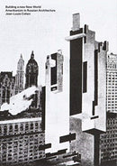 Building a new New World – Amerikanizm in Russian Architecture