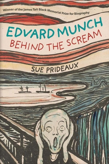 Edvard Munch : Behind the Scream-9780300250008