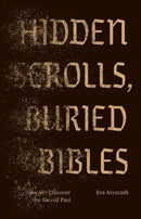 Hidden Scrolls, Buried Bibles