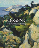 Cezanne : The Rock and Quarry Paintings-9780300250480