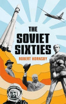 The Soviet Sixties-9780300250527