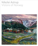 Nikolai Astrup – Visions of Norway