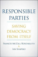 Responsible Parties – Saving Democracy from Itself