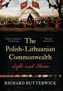 The Polish-Lithuanian Commonwealth, 1733-1795 : Light and Flame-9780300252200
