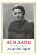 Ayn Rand : Writing a Gospel of Success-9780300253214