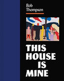 Bob Thompson – This House Is Mine