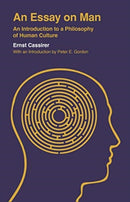 An Essay on Man – An Introduction to a Philosophy of Human Culture