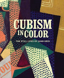 Cubism in Color – The Still Lifes of Juan Gris