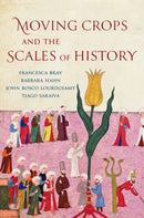 Moving Crops and the Scales of History-9780300257250