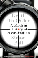 Death to Order – A Modern History of Assassination