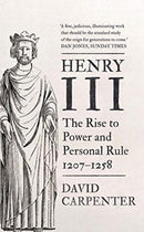 Henry III – The Rise to Power and Personal Rule, 1207–1258