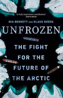 Unfrozen – The Fight for the Future of the Arctic