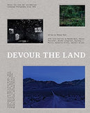 Devour the Land : War and American Landscape Photography since 1970-9780300260083