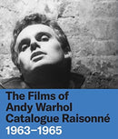 The Films of Andy Warhol Catalogue Raisonne : 1963-1965-9780300260113