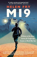 MI9 – A History of the Secret Service for Escape and Evasion in World War Two