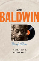 James Baldwin – The Life Album