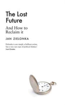 The Lost Future – And How to Reclaim It