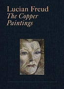 Lucian Freud – The Copper Paintings