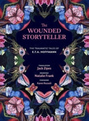 The Wounded Storyteller – The Traumatic Tales of E. T. A. Hoffmann