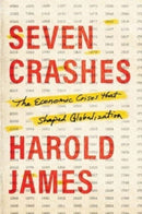 Seven Crashes : The Economic Crises That Shaped Globalization-9780300263398