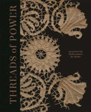 Threads of Power – Lace from the Textilmuseum St. Gallen