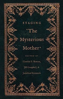 Staging "The Mysterious Mother"-9780300263657