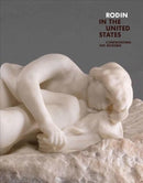 Rodin in the United States – Confronting the Modern