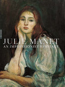 Julie Manet : An Impressionist Heritage-9780300264098