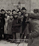 Memory Unearthed – The Lodz Ghetto Photographs of Henryk Ross