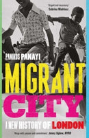Migrant City : A New History of London-9780300264722