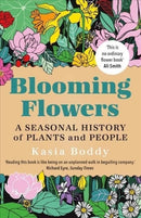 Blooming Flowers – A Seasonal History of Plants and People