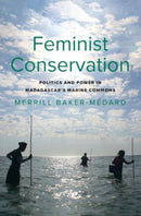 Feminist Conservation – Politics and Power in Madagascar`s Marine Commons