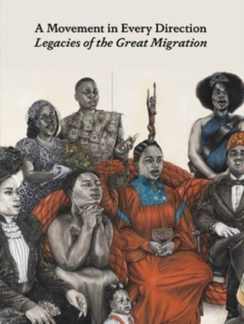 A Movement in Every Direction : Legacies of the Great Migration-9780300265736