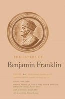 The Papers of Benjamin Franklin : Volume 44: March 16 through September 13, 1785; Supplementary Documents, December, 1776, through July, 1785-9780300267952