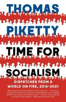 Time for Socialism – Dispatches from a World on Fire, 2016–2021