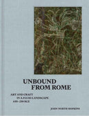 Unbound from Rome – Art and Craft in a Fluid Landscape, ca. 650–250 BCE
