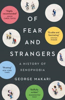 Of Fear and Strangers : A History of Xenophobia-9780300270389