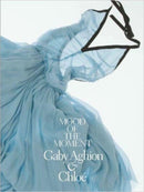 Mood of the Moment : Gaby Aghion and Chloe-9780300271188