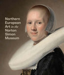 Northern European Art in the Norton Simon Museum-9780300272338