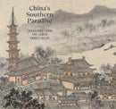 China's Southern Paradise : Treasures from the Lower Yangzi Delta-9780300273243