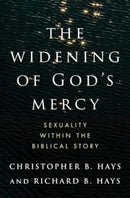 The Widening of God's Mercy : Sexuality Within the Biblical Story-9780300273427