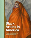 Black Artists in America : From Civil Rights to the Bicentennial-9780300273465