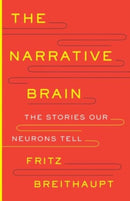 The Narrative Brain : The Stories Our Neurons Tell-9780300273809